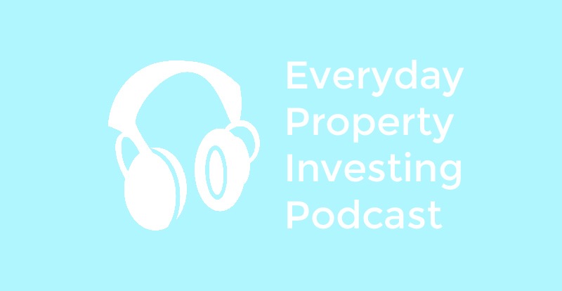 Podcast - Everyday Property Investing