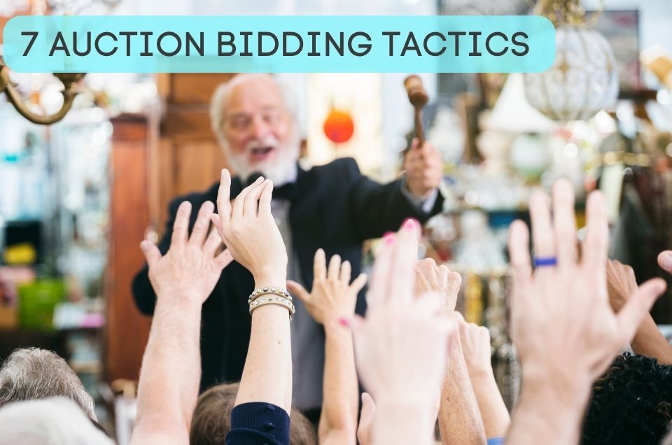 7 Auction Bidding Tactics That Could Save You Thousands